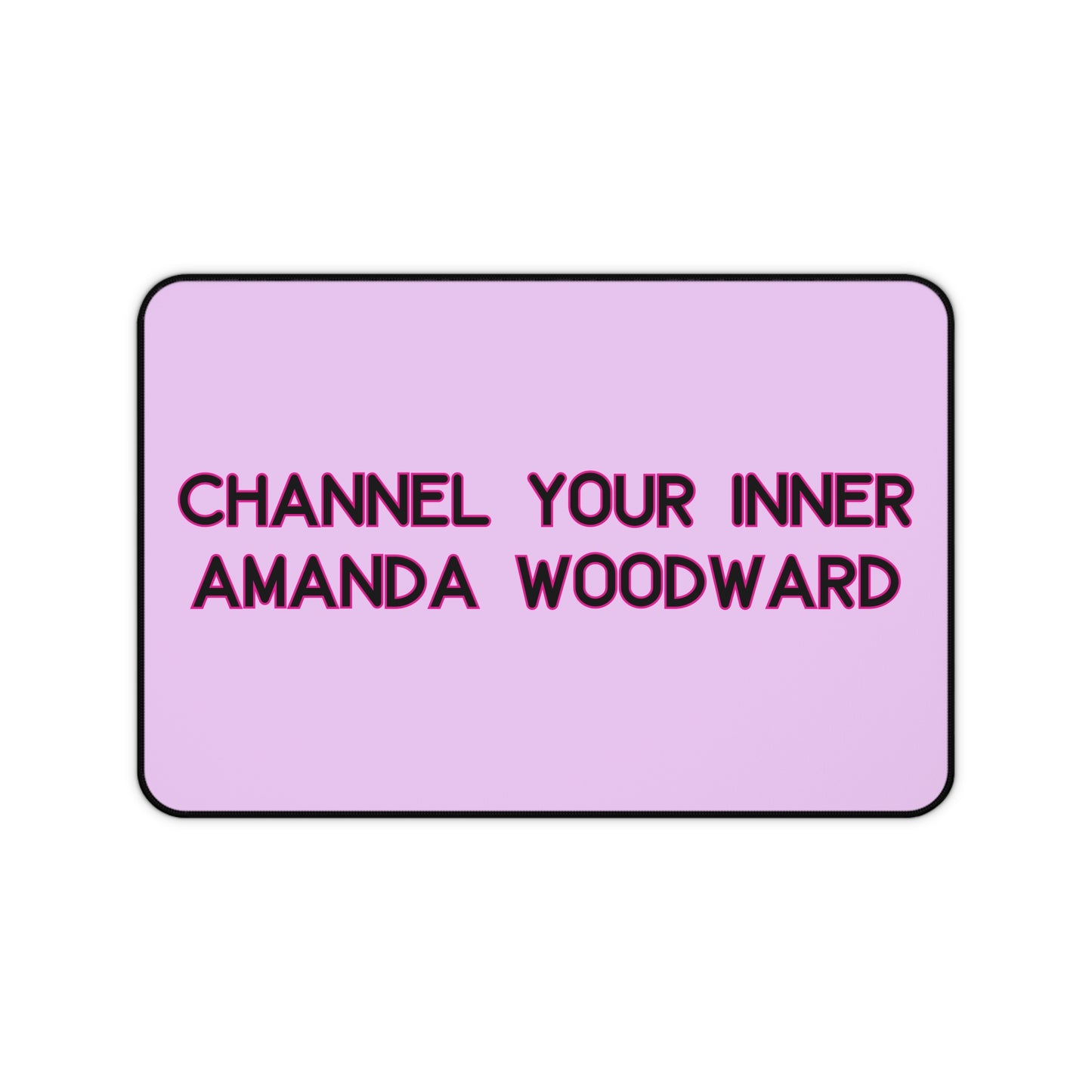 Channel Your Inner Amanda Woodward Desk Mat