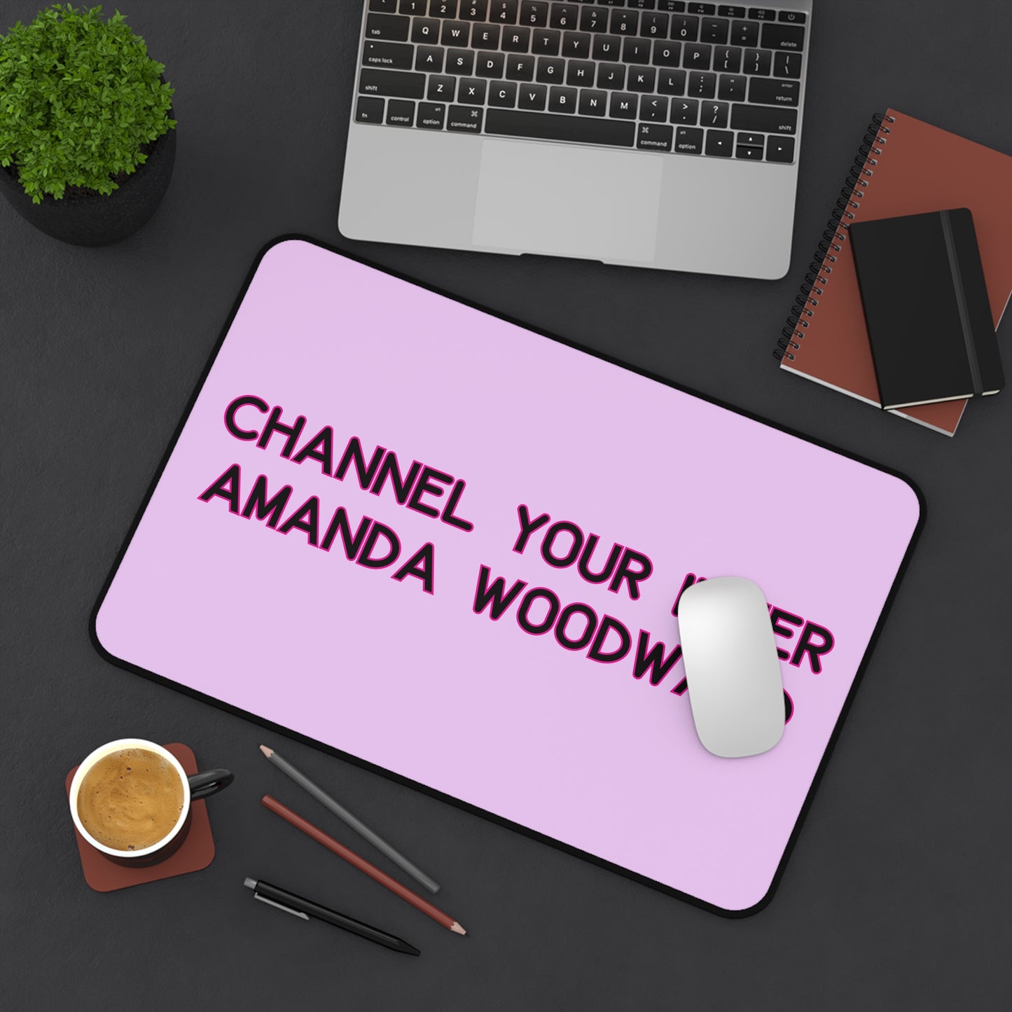 Channel Your Inner Amanda Woodward Desk Mat